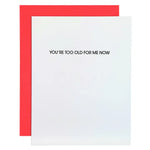 You're too old for me card