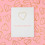 You Make My Heart Happy Card