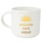 Brighter Days Ahead Mug